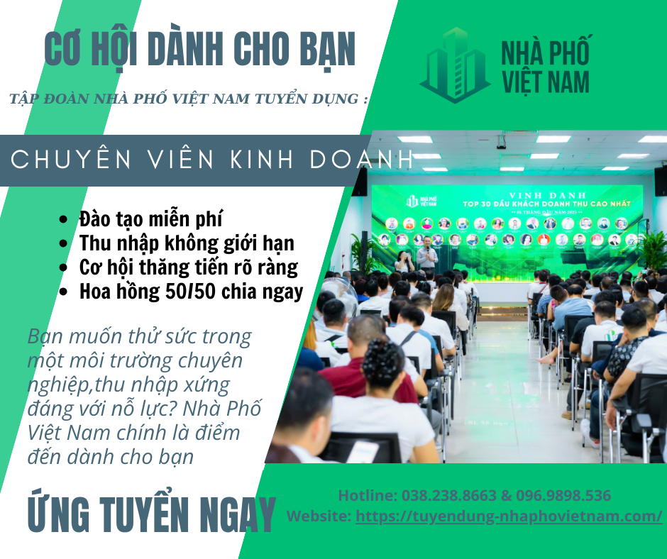 🌟 CƠ HỘI NGHỀ NGHIỆP TẠI TẬP ĐOÀN NHÀ PHỐ VIỆT NAM 🌟 Vị trí: Chuyên viên Tư vấn Bất động sản
